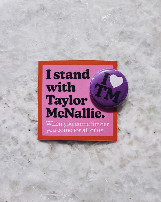 Stand With Taylor McNallie - Magnet & Button Pack