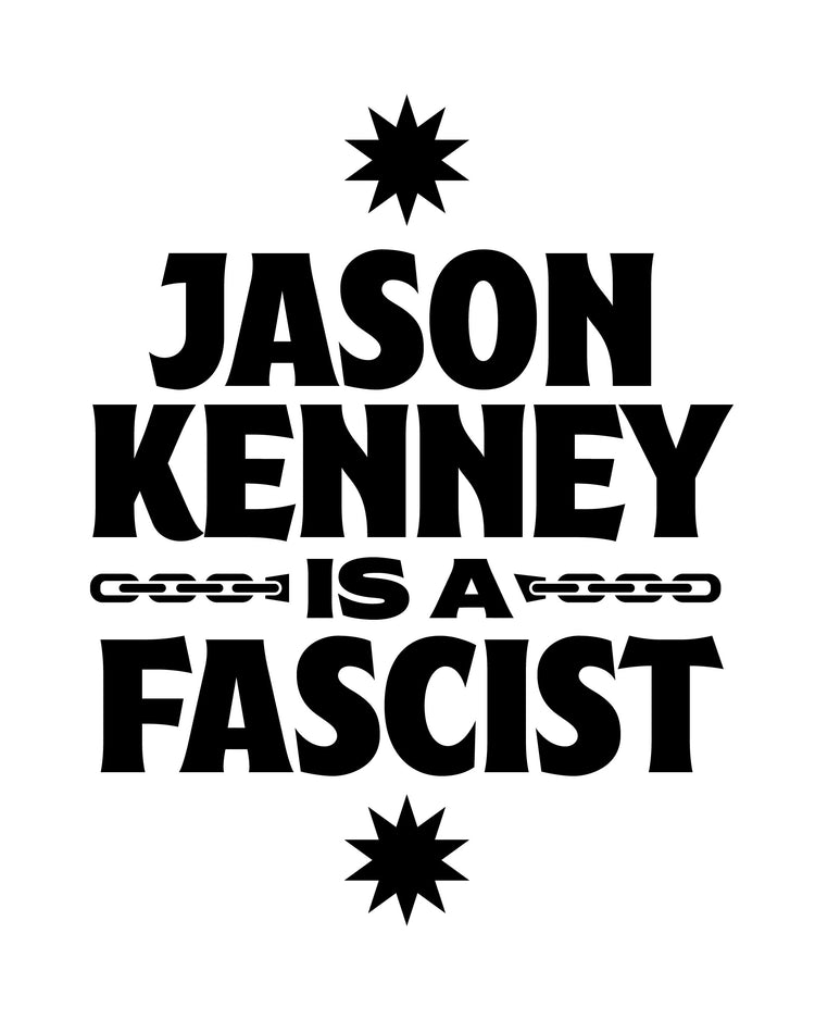 “Jason Kenney is a Fascist” T-shirt