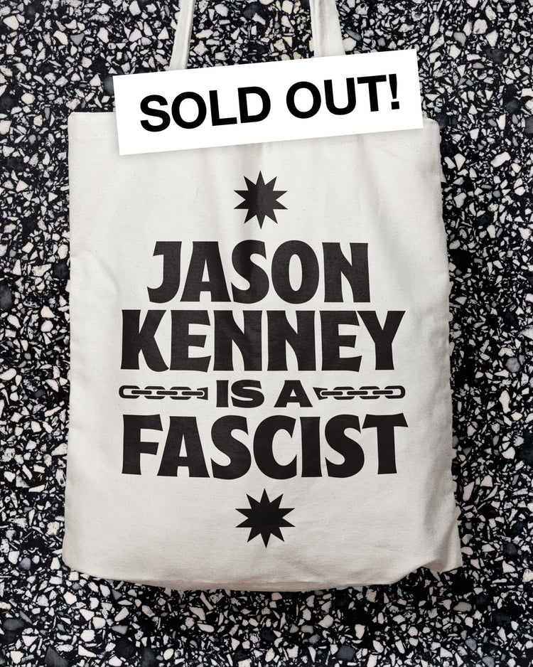 “Jason Kenney is a Fascist” Tote