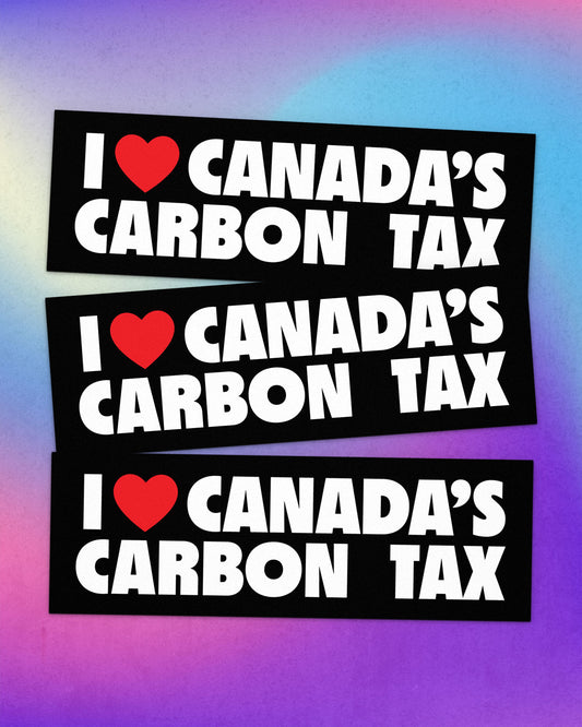 “I Love Canada’s Carbon Tax” Sticker